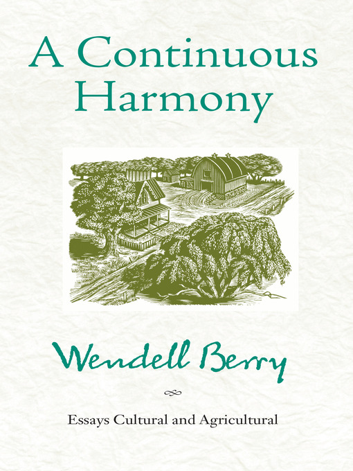 Title details for A Continuous Harmony by Wendell Berry - Available